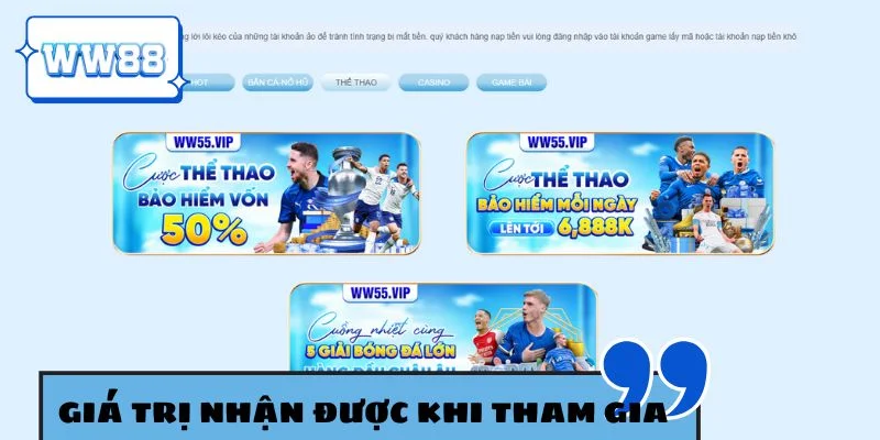 Giá trị nhận được khi tham gia khuyến mãi tải app WW88