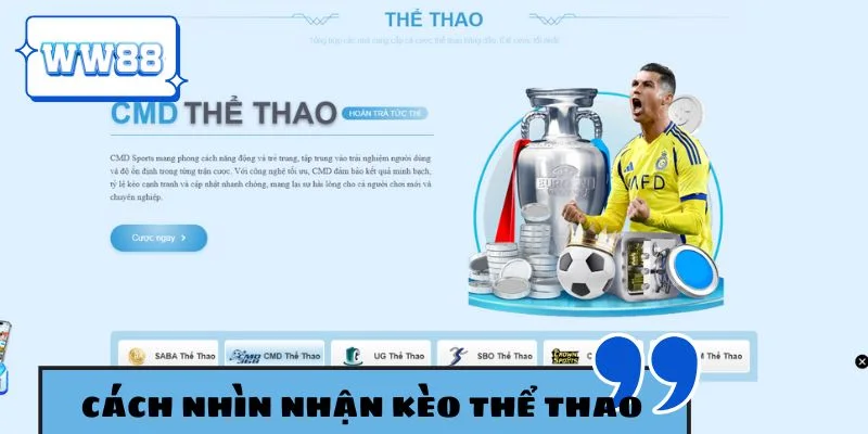 Chuyên gia chia sẻ: Cách nhìn nhận kèo thể thao WW88